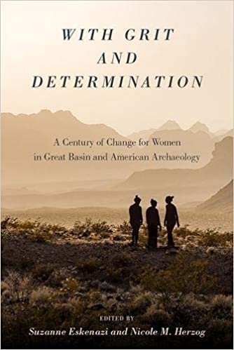 okumak With Grit and Determination: A Century of Change for Women in Great Basin and American Archaeology
