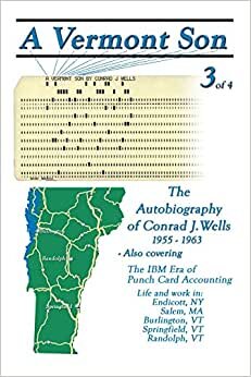 okumak A Vermont Son 3: The Autobiography of Conrad J. Wells 1955-1963: No. 3