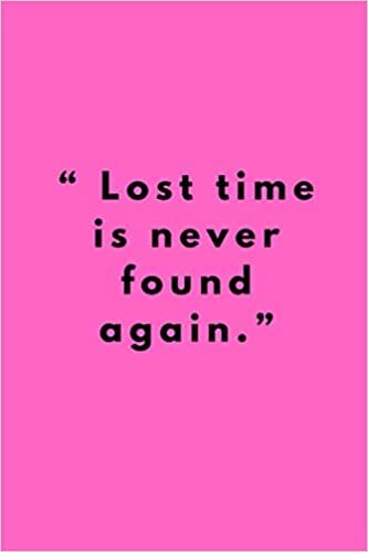 okumak Lost time is never found again notebook: Multipurpose notebook for jotting ideas and writing notes for school and work , lined notebook, Letter Size (6 x 9)