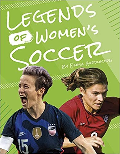 okumak Legends of Women s Soccer (Legends of Women&#39;s Sports)