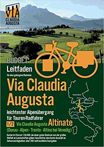 okumak Rad-Route Via Caludia Augusta 1/2 Altinate BUDGET: Leitfaden für eine gelungene Rad-Reise (schwarz-weiß) (Rad-Route Via Clauidia Augusta 1/2 Altinate B U D G E T)