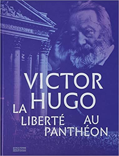 okumak Victor Hugo. La liberté au Panthéon (Catalogues d&#39;exposition)