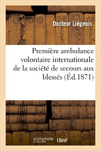 okumak Première ambulance volontaire internationale de la société de secours aux blessés (Sciences Sociales)
