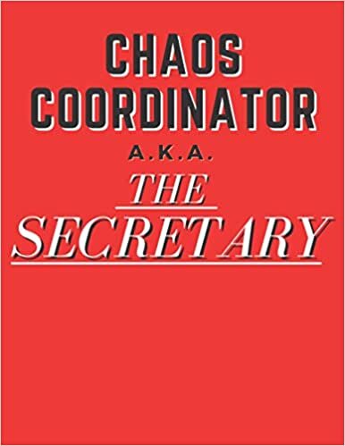 okumak Chaos coordinator a.k.a. the secretary: Secretary Gifts - Paperback Journal to write in