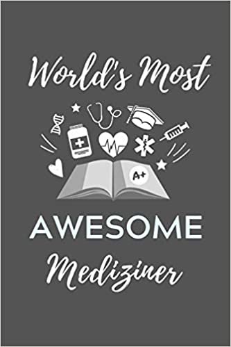 World's Most Awesome Mediziner: A5 Notizbuch KALENDER schöner Spruch für zukünftige Ärzte - Medizinstudium - Studentennotizbuch - Mediziner Tagebuch - Physikum - Studienbeginn
