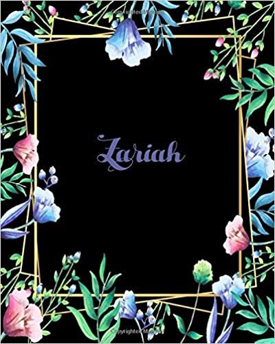 okumak Zariah: 110 Pages 8x10 Inches Flower Frame Design Journal with Lettering Name, Journal Composition Notebook, Zariah