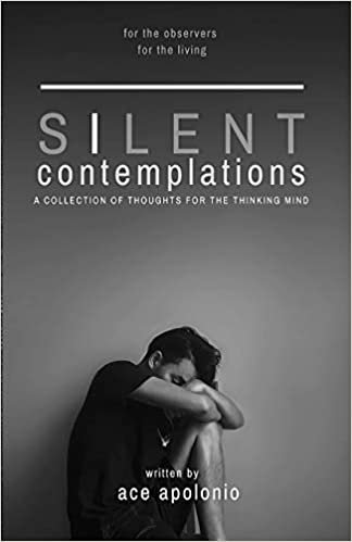 Silent Contemplations: A Collection of Thoughts for the Thinking Mind