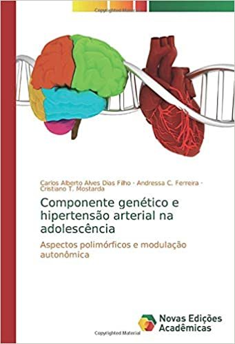 okumak Componente genético e hipertensão arterial na adolescência: Aspectos polimórficos e modulação autonômica