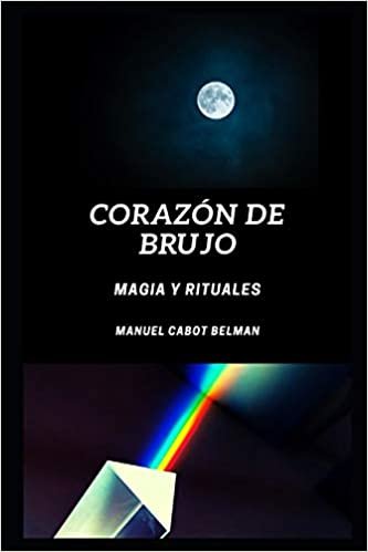 okumak CORAZÓN DE BRUJO: MAGIA Y RITUALES