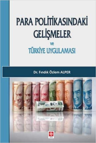 okumak Para Politikasındaki Gelişmeler ve Türkiye Uygulaması