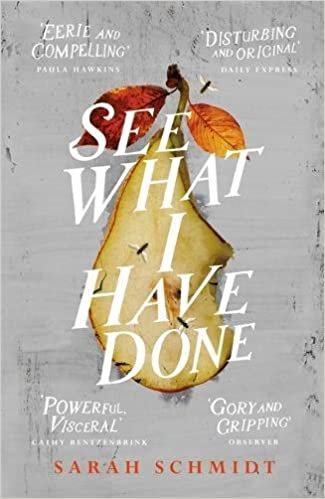 okumak See What I Have Done: Longlisted for the Women&#39;s Prize for Fiction 2018