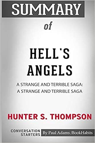 okumak Summary of Hell&#39;s Angels by Hunter S. Thompson: Conversation Starters