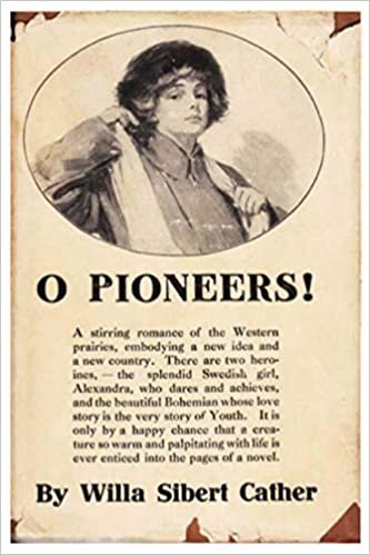 okumak O Pioneers: by willa cather oh oh pioneers o&#39;pioneers pioneer paperback book