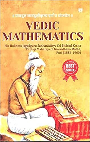 Vedic Mathematics: His Holines Jagadguru Sankaracary Sri harati Krsna Tirthaji Maharaja