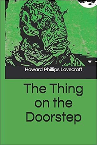 okumak The Thing on the Doorstep Illustrated: A Horror , Fiction and Short Stories Book