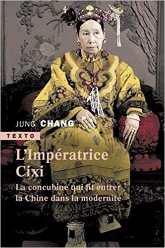 okumak L&#39;Impératrice Cixi: La concubine qui fit entrer la chine dans la modernité (Texto)
