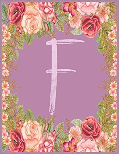 okumak F: Monogram F Journal with the Initial Letter F Notebook for Girls and Women, Pink Mauve Floral Design with Cursive Fancy Text