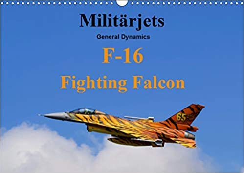 okumak Militärjets General Dynamics F-16 Fighting Falcon (Wandkalender 2021 DIN A3 quer): 13 faszinierende Militärjets vom Typ F-16 Fighting Falcon (Monatskalender, 14 Seiten )