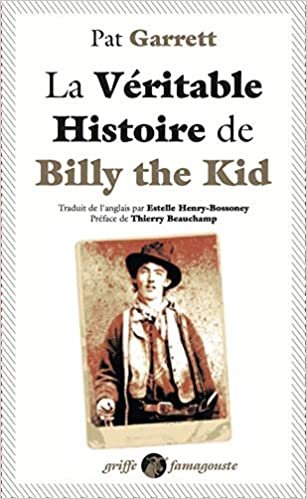 okumak La véritable histoire de Billy the Kid (GRIFFE)
