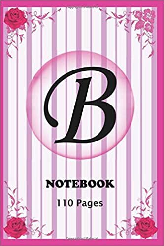 okumak B cute initial monogram letter B | Notebook for Women, Girls, Men, and school | College Rule Lined Writing and Notes Journal | Note Taking for Girls and Women: Notebook 6x9 inch - 110 pages