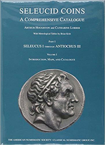 okumak Seleucid Coins : A Comprehensive Catalogue : Part I : Seleucus I through Antiochus III [2 volume set] :  Volume I : Introduction, Maps, and Catalogue ... II : Appendices, Indices, and Plates: 1-2