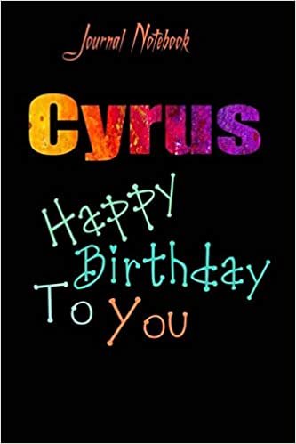 okumak Cyrus: Happy Birthday To you Sheet 9x6 Inches 120 Pages with bleed - A Great Happy birthday Gift