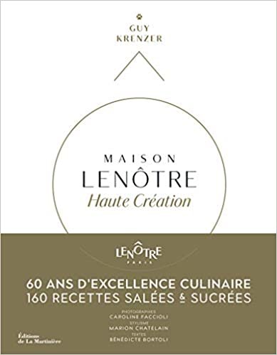 okumak Maison Lenôtre Haute création - 60 ans d&#39;excellencaire (Cuisine - Gastronomie)