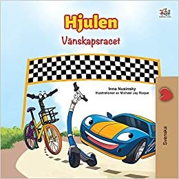 okumak The Wheels -The Friendship Race (Swedish Children&#39;s Book) (Swedish Bedtime Collection)