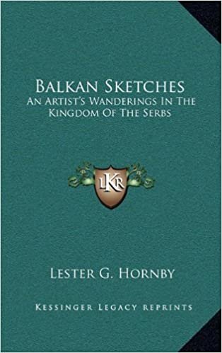 okumak Balkan Sketches: An Artist&#39;s Wanderings in the Kingdom of the Serbs