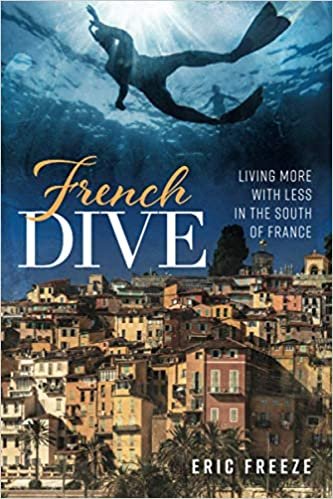 okumak French Dive: Living More with Less in the South of France