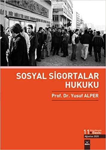 okumak Sosyal Sigortalar Hukuku: Türk sosyal Güvenlik Sistemi