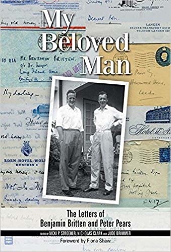 okumak My Beloved Man : The Letters of Benjamin Britten and Peter Pears : v. 10