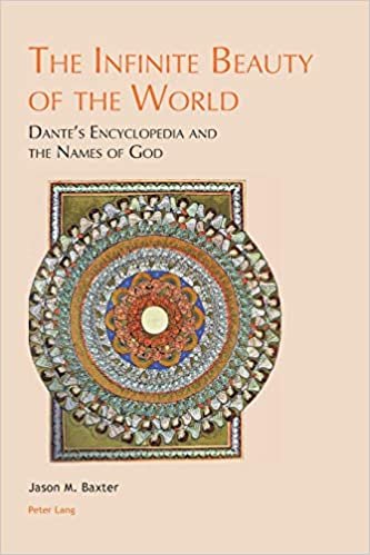 okumak The Infinite Beauty of the World: Dante’s Encyclopedia and the Names of God (Leeds Studies on Dante, Band 4)