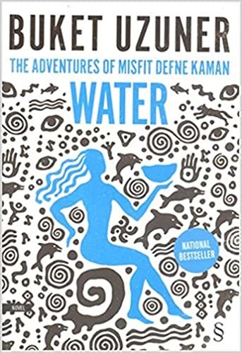 okumak The Adventures Of Misfit Defne Kaman Water: National Bestseller