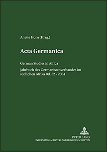 okumak Acta Germanica: German Studies in Africa- Jahrbuch des Germanistenverbandes im südlichen Afrika- Band 32/2004 (Acta Germanica / German Studies in ... German Studies in Southern Africa, Band 32)