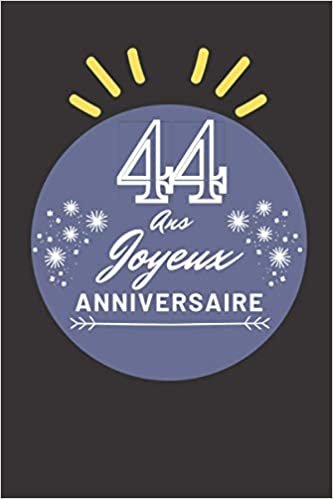 okumak 44 ans joyeux anniversaire: Idée cadeau d&#39;anniversaire 44 ans, Carnet de notes/Bloc Notes/Mémoire/Cadeau 120 Pages, 15.24 x 22.86 cm, Anniversaire homme f