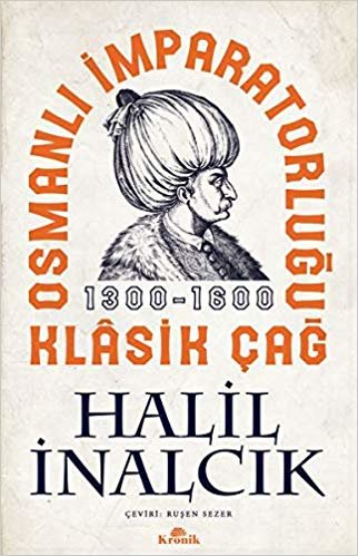okumak Osmanlı İmparatorluğu Klasik Çağ 1300 - 1600