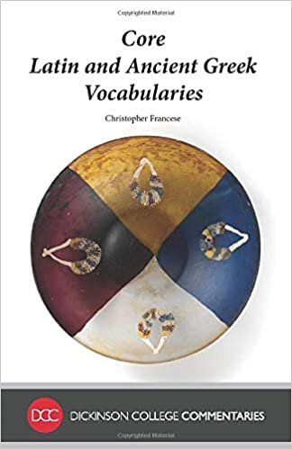 okumak Core Latin and Ancient Greek Vocabularies (Dickinson College Commentaries, Band 1)