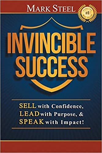 okumak Invincible Success: Sell with confidence, lead with purpose, and speak with impact!: Sell with Confidence, Lead with Purpose, &amp; Speak with Impact!