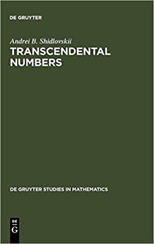 okumak Transcendental Numbers (De Gruyter Studies in Mathematics)