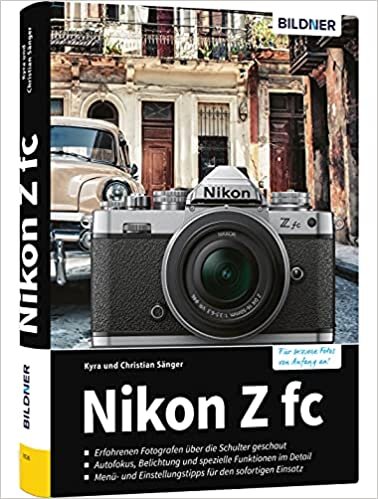 okumak Nikon Z fc - Für bessere Fotos von Anfang an: Das umfangreiche Praxisbuch