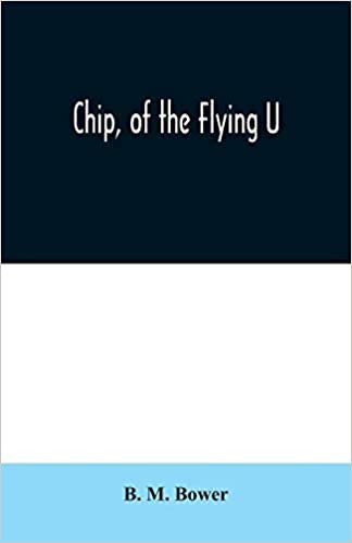 okumak Chip, of the Flying U