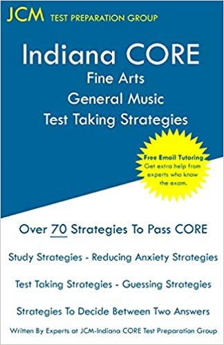 okumak Indiana CORE Fine Arts General Music Test Taking Strategies: Indiana CORE 026 Exam - Free Online Tutoring