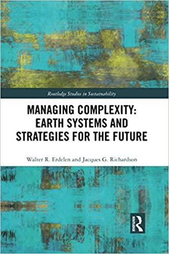 okumak Managing Complexity: Earth Systems and Strategies for the Future (Routledge Studies in Sustainability)