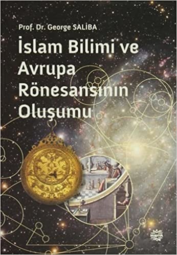 okumak İslam Bilimi ve Avrupa Rönesansının Oluşumu
