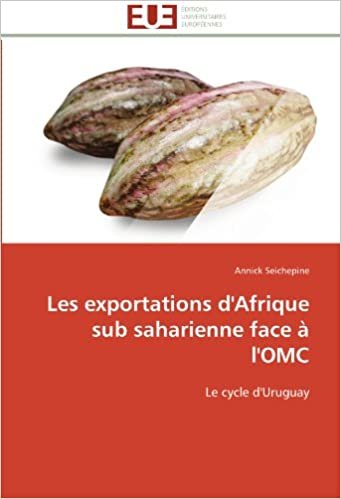 okumak Les exportations d&#39;Afrique sub saharienne face à l&#39;OMC: Le cycle d&#39;Uruguay (Omn.Univ.Europ.)