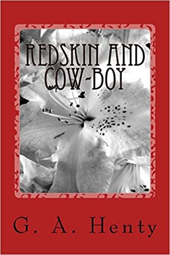 okumak Redskin and Cow-Boy: A Tale of the Western Plains