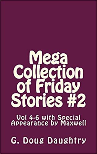 okumak Mega Collection of Friday Stories: Vol 4-6 with Special Appearance by Maxwell: Volume 2