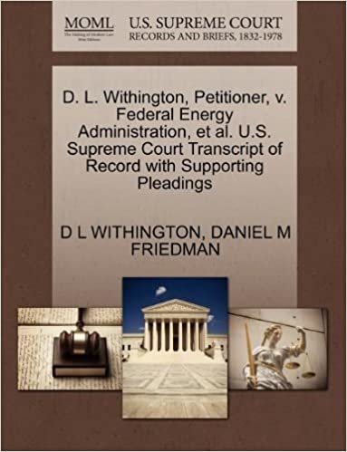 okumak D. L. Withington, Petitioner, v. Federal Energy Administration, et al. U.S. Supreme Court Transcript of Record with Supporting Pleadings