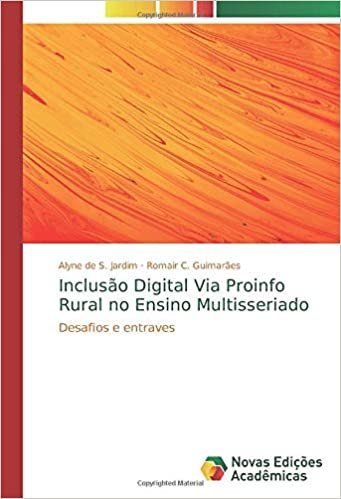 okumak Inclusão Digital Via Proinfo Rural no Ensino Multisseriado: Desafios e entraves